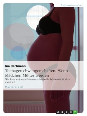 cover image of Teenagerschwangerschaften. Wenn Mädchen Mütter werden